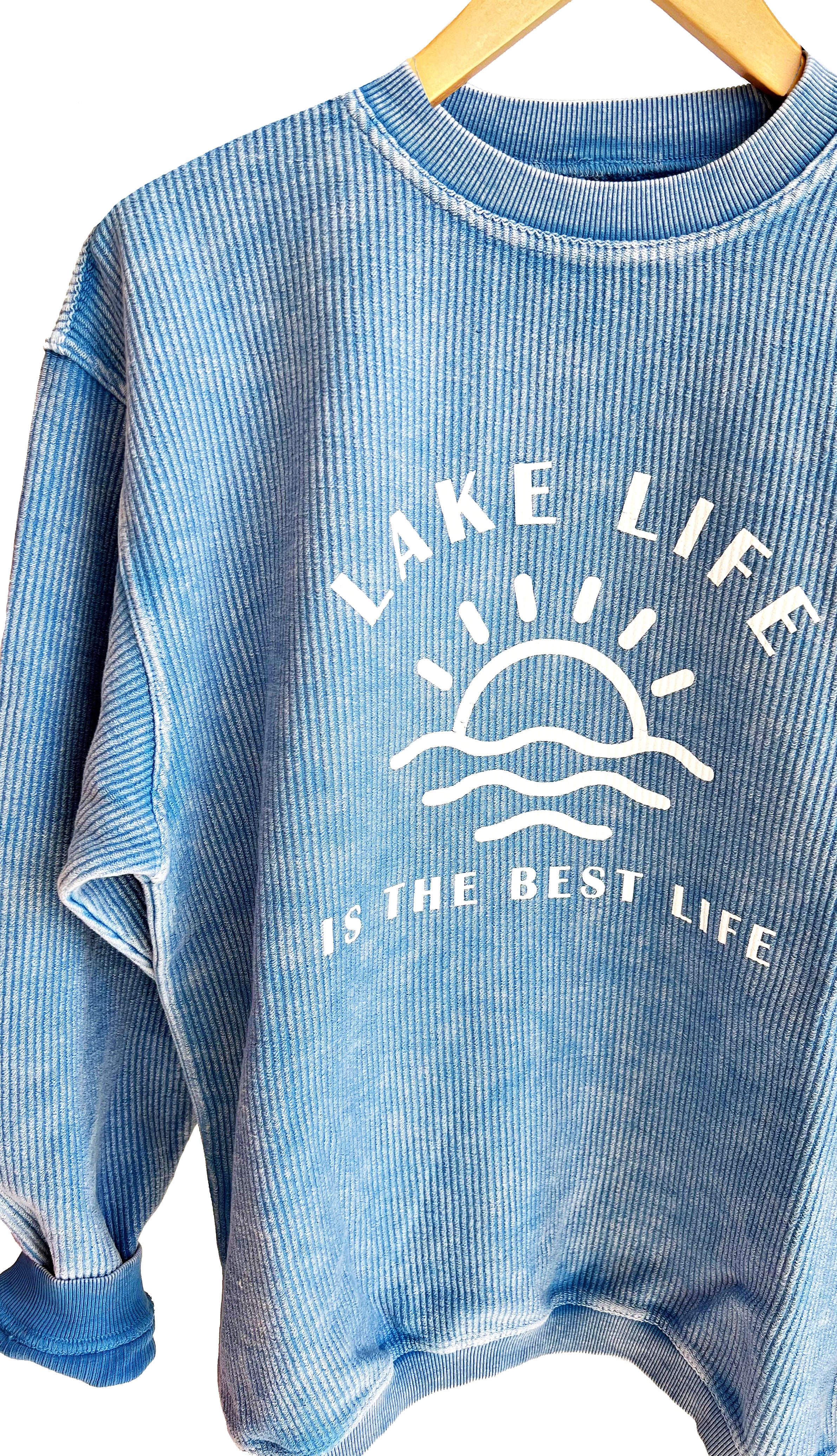 Lake Life Is The Best Life Corded Crewneck Sweatshirt- Light Blue